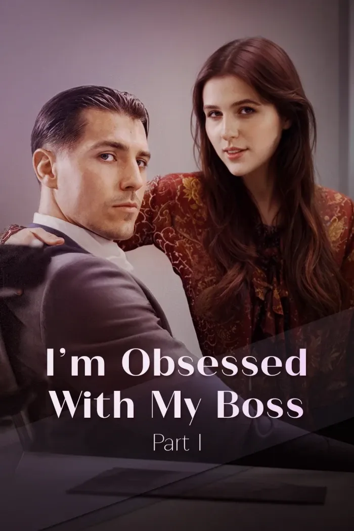 I'm Obsessed With My Boss Part I