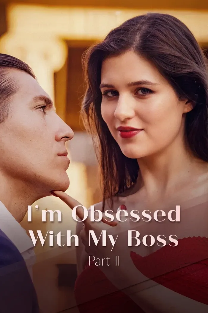 I'm Obsessed With My Boss Part II