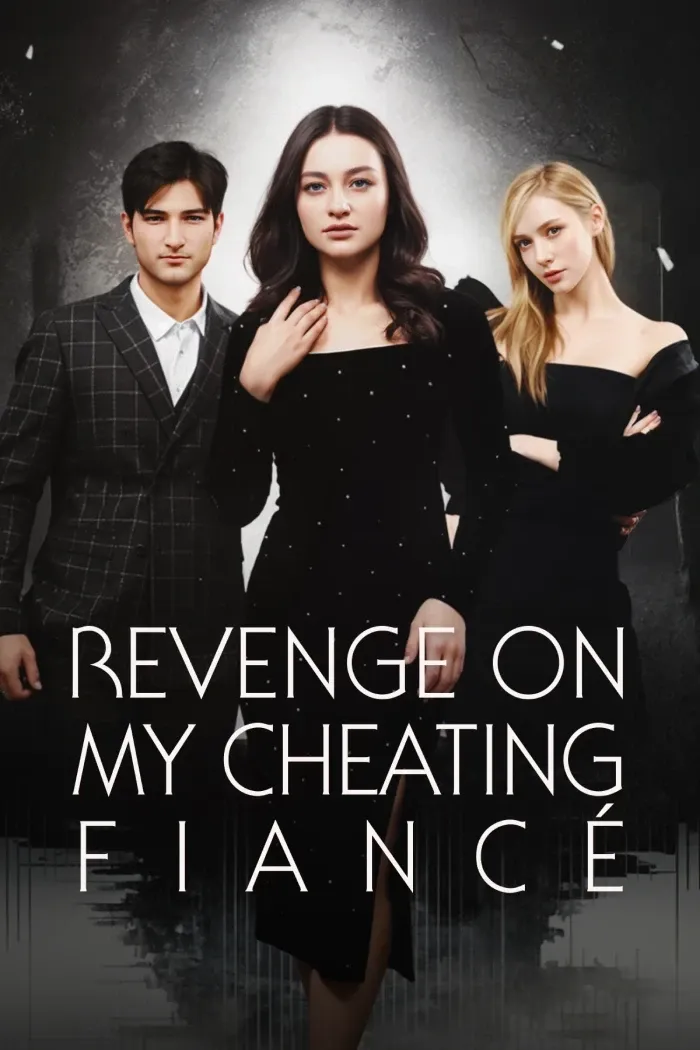 Revenge On My Cheating Fiancé